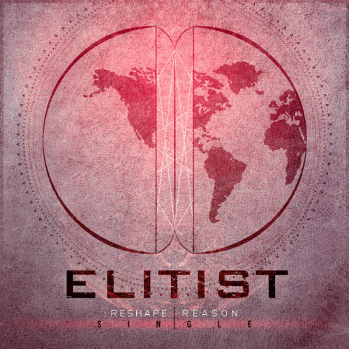Elitist (USA-2) : Reshape Reason (Single)